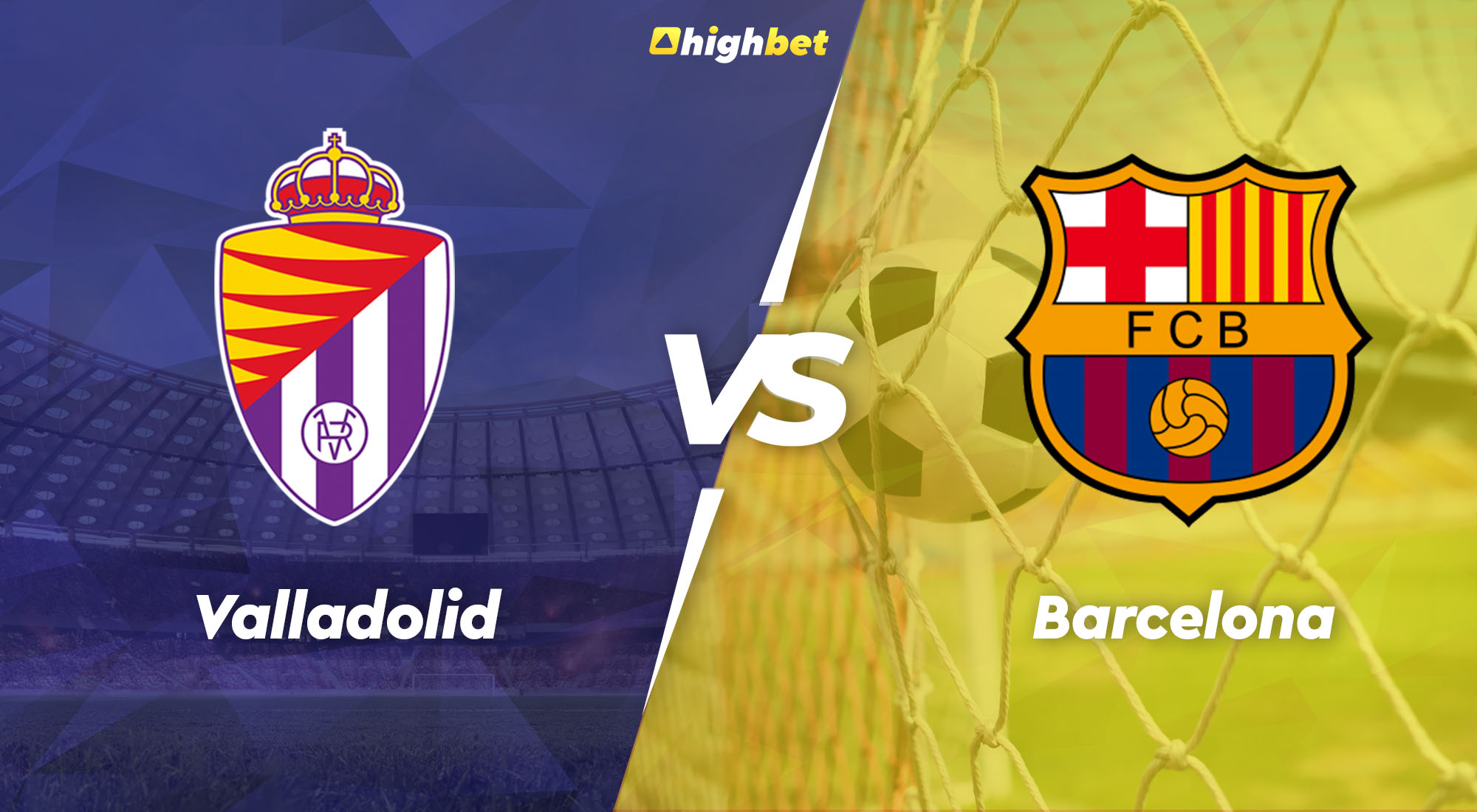 Valladolid vs Barcelona - highbet La Liga Pre-Match Analysis
